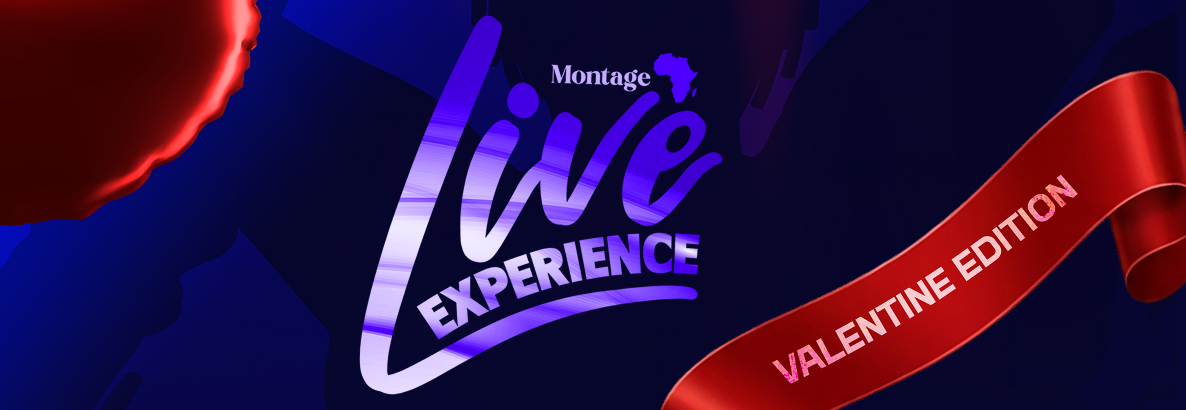 Montage Live Experience - Valentine Edition